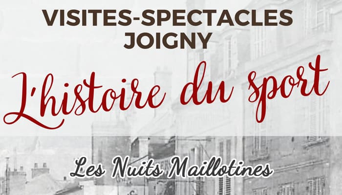 Nuits Maillotines – OT Joigny & Jovinien