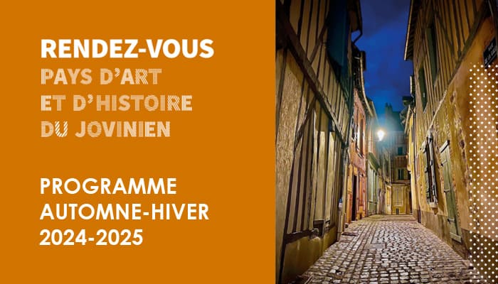 Pays d’Art et d’Histoire du Jovinien – Automne-hiver 2024-2025